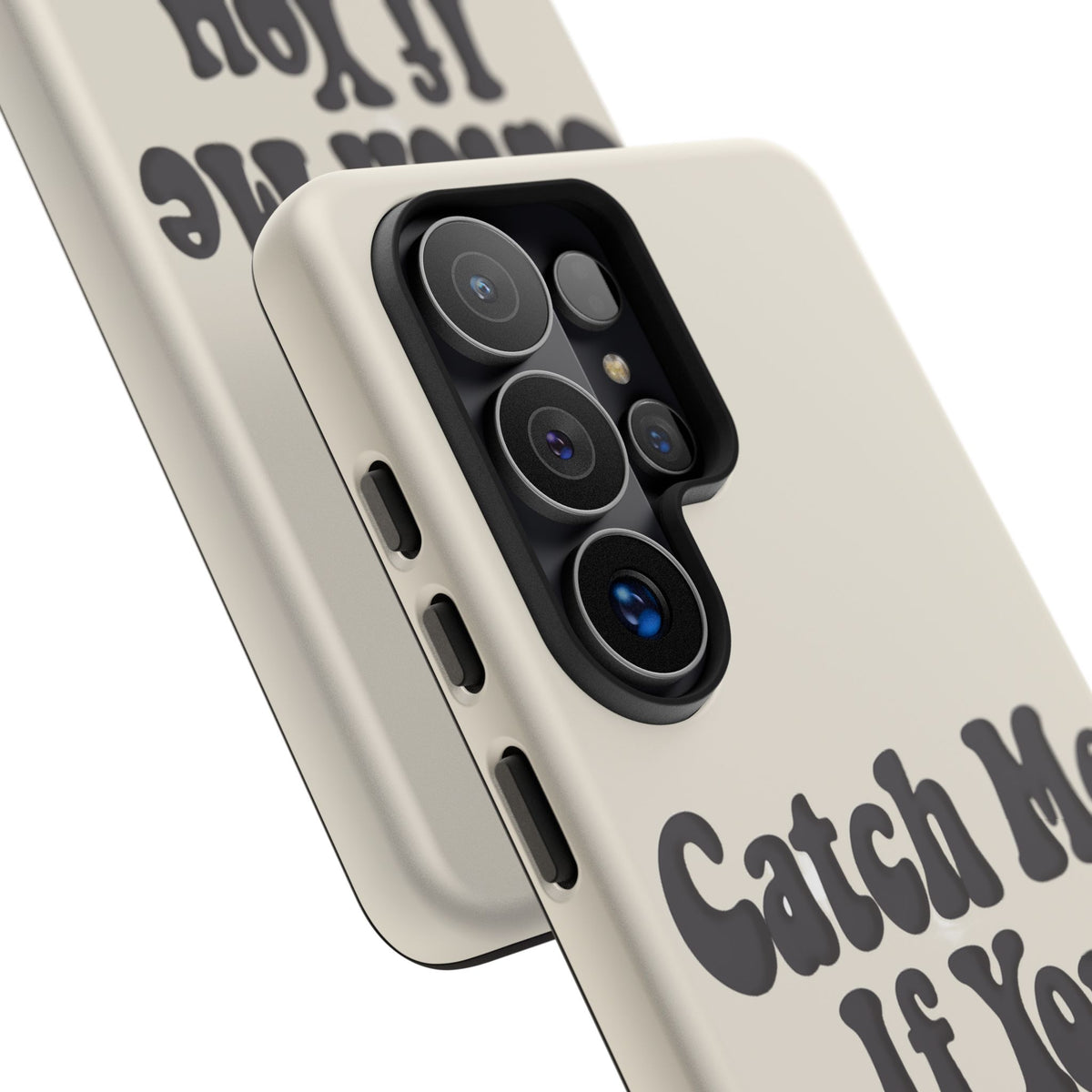 Catch Me If You Can — Samsung Galaxy Tough Case