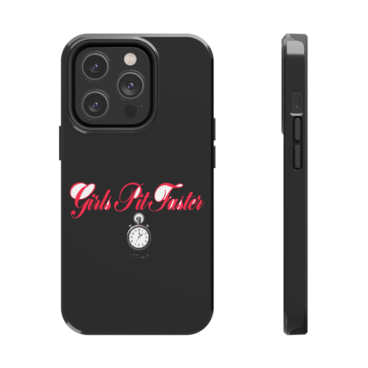 Girls Pit Faster — iPhone Tough Case