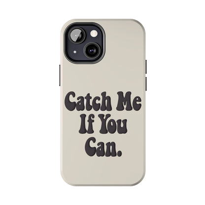 Catch Me If You Can — iPhone Tough Case