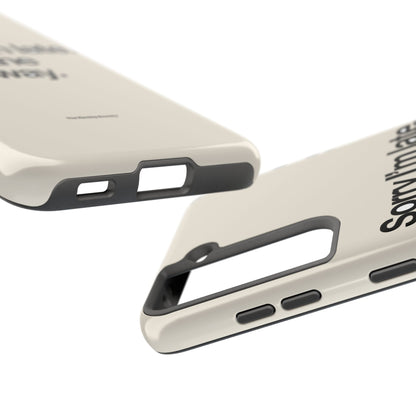 Sorry I'm Late, I Took The Long Way — iPhone Tough Case