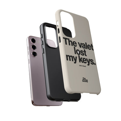 The Valet Lost My Keys — Samsung Galaxy Tough Case