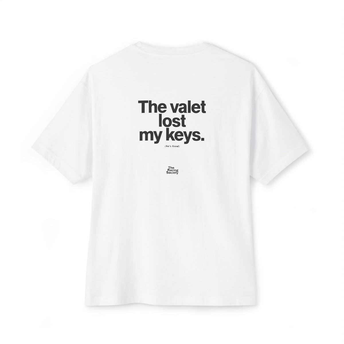 The Valet Lost My Keys — Oversized Boxy Tee