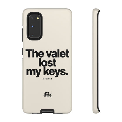 The Valet Lost My Keys — Samsung Galaxy Tough Case