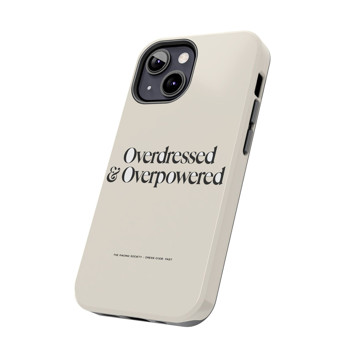 Overdressed & Overpowered — iPhone Tough Case