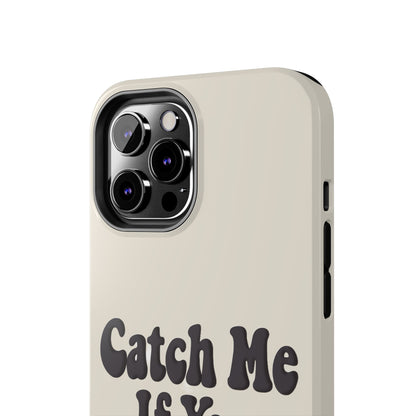 Catch Me If You Can — iPhone Tough Case