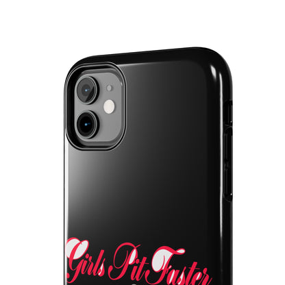 Girls Pit Faster — iPhone Tough Case