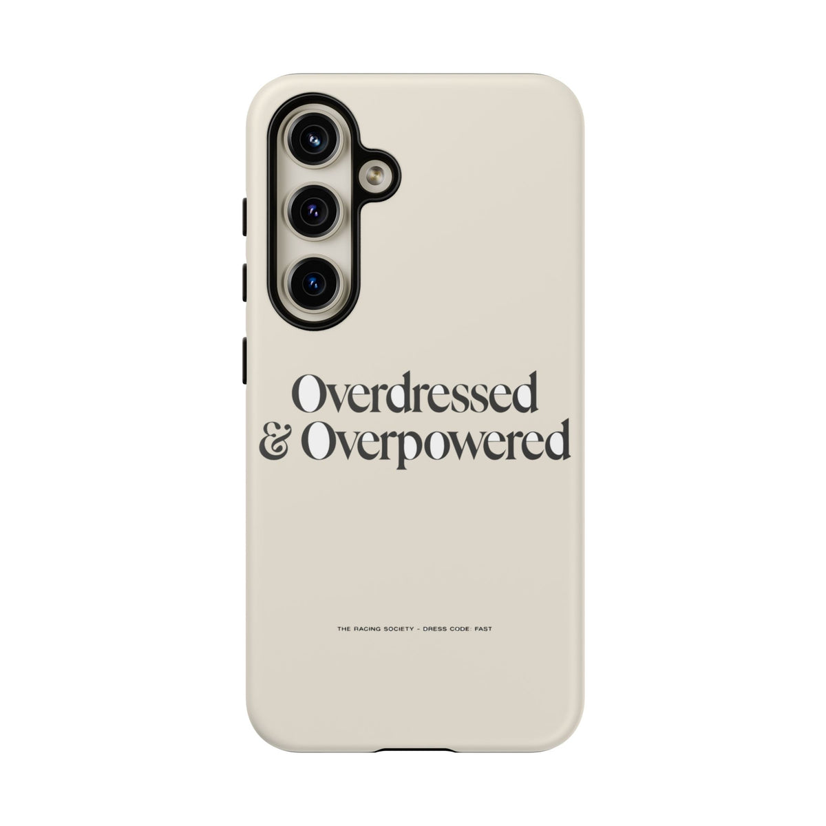 Overdressed & Overpowered — Samsung Galaxy Tough Case