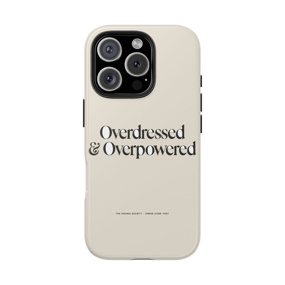 Overdressed & Overpowered — iPhone Tough Case