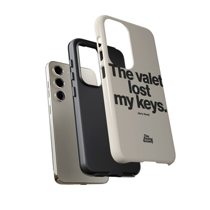 The Valet Lost My Keys — Samsung Galaxy Tough Case