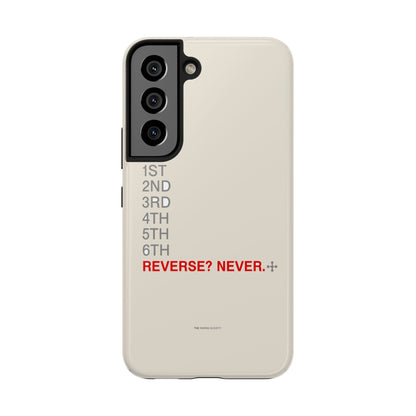 Reverse? Never. — iPhone Tough Case