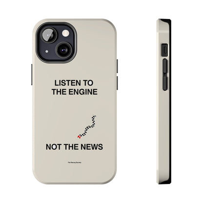 Listen To The Engine, Not The News — iPhone Tough Case