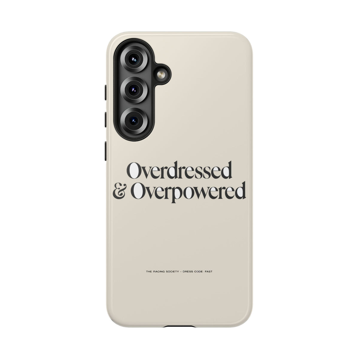 Overdressed & Overpowered — Samsung Galaxy Tough Case