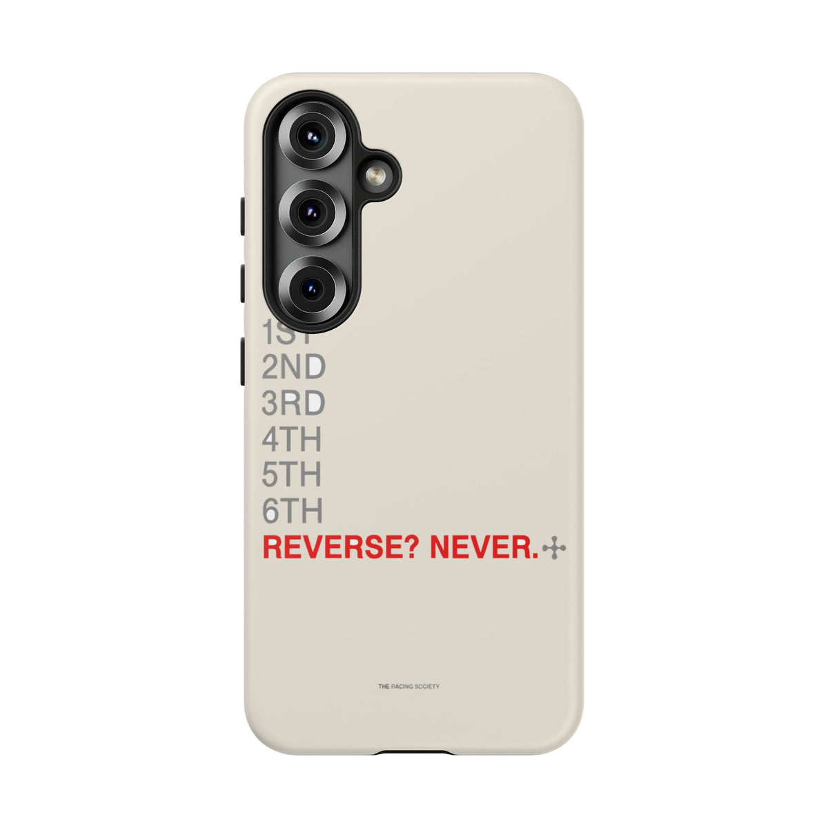 Reverse? Never. — Samsung Galaxy Tough Case