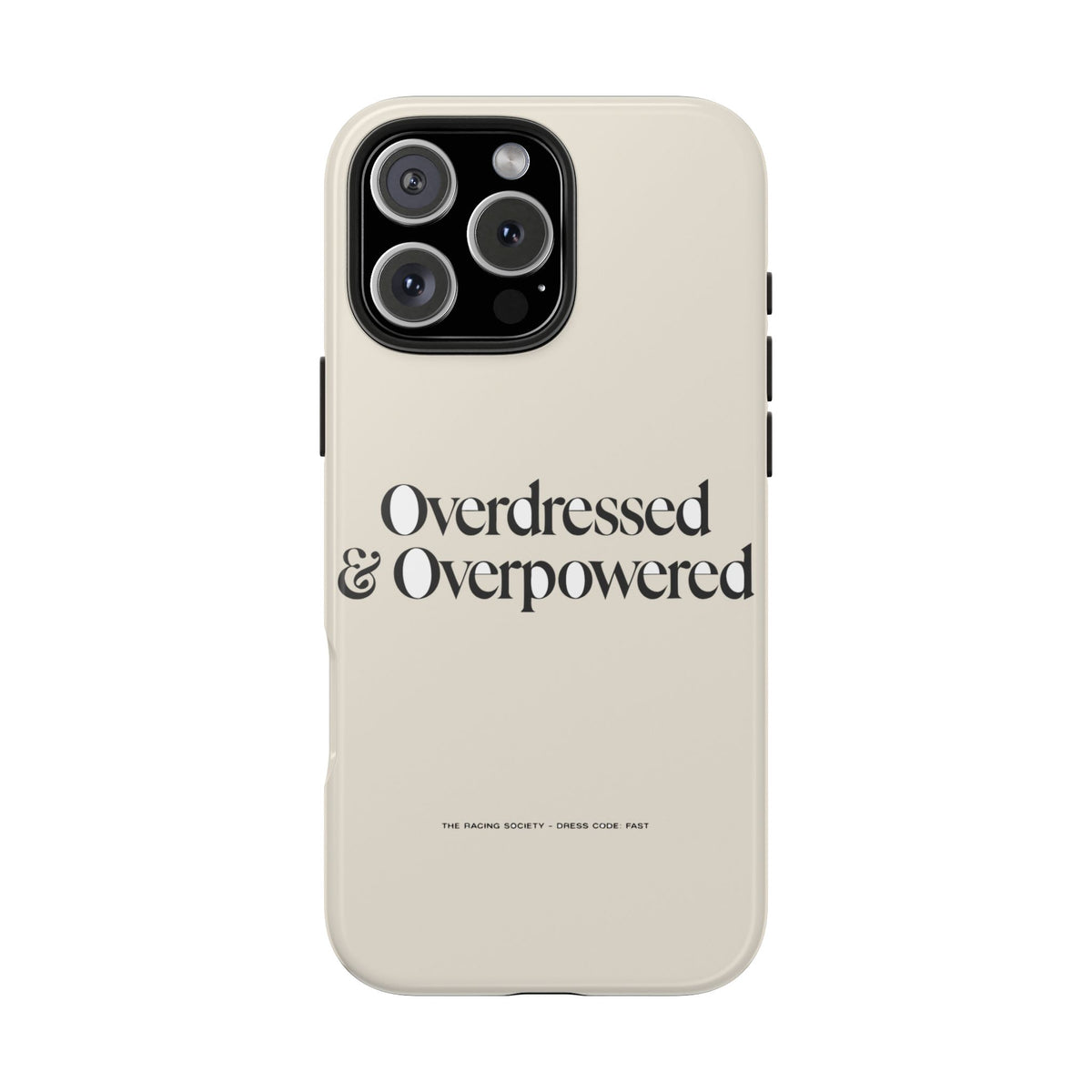 Overdressed & Overpowered — iPhone Tough Case