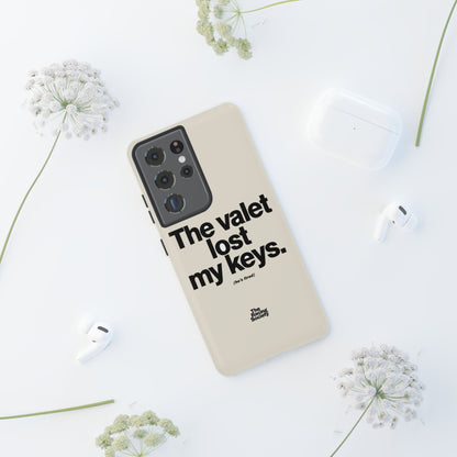 The Valet Lost My Keys — Samsung Galaxy Tough Case