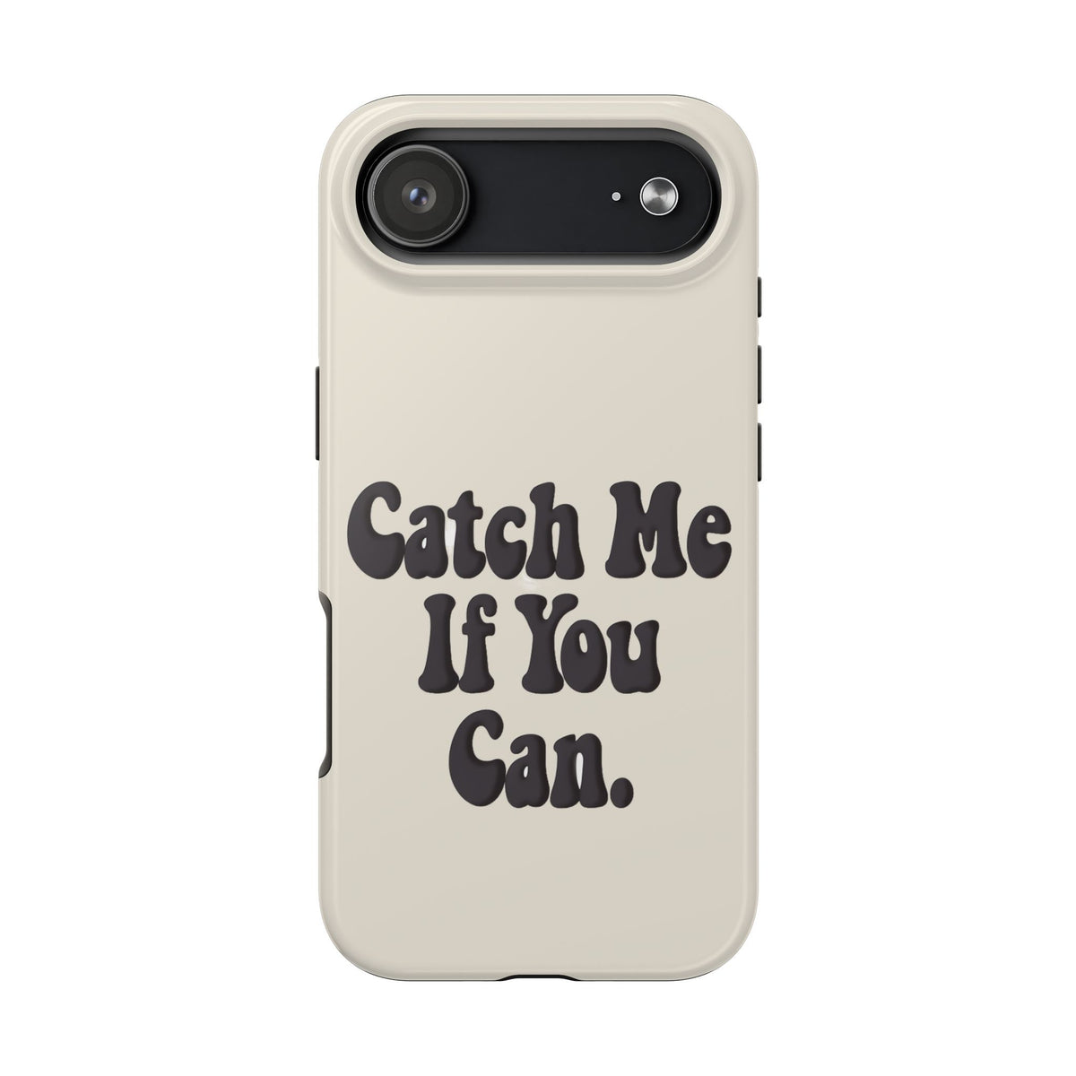 Catch Me If You Can — iPhone Tough Case