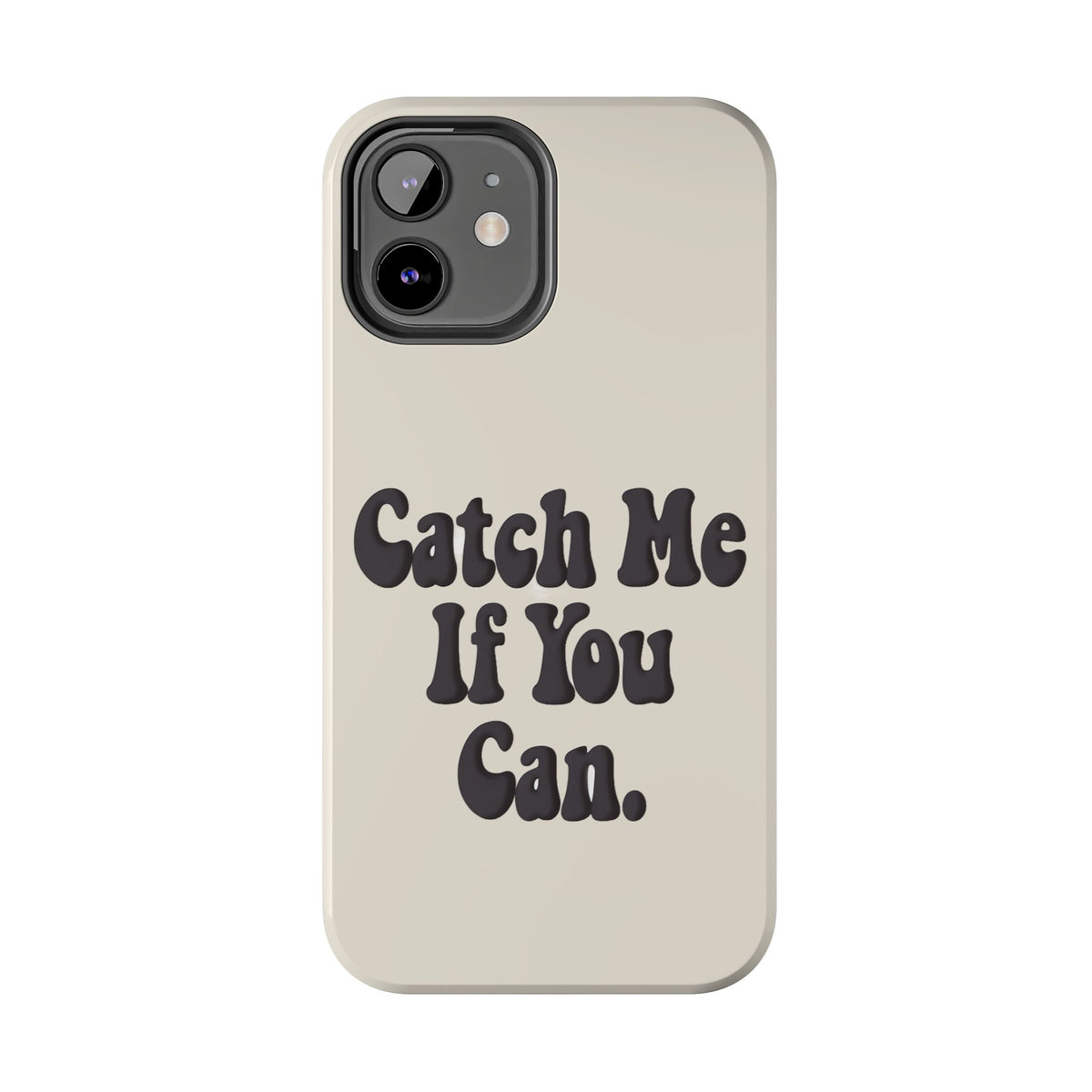 Catch Me If You Can — iPhone Tough Case