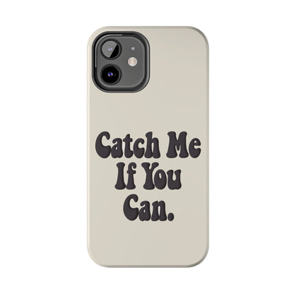 Catch Me If You Can — iPhone Tough Case
