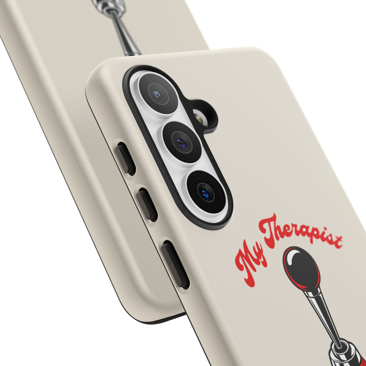 My Therapist Has Six Gears — Samsung Galaxy Tough Case