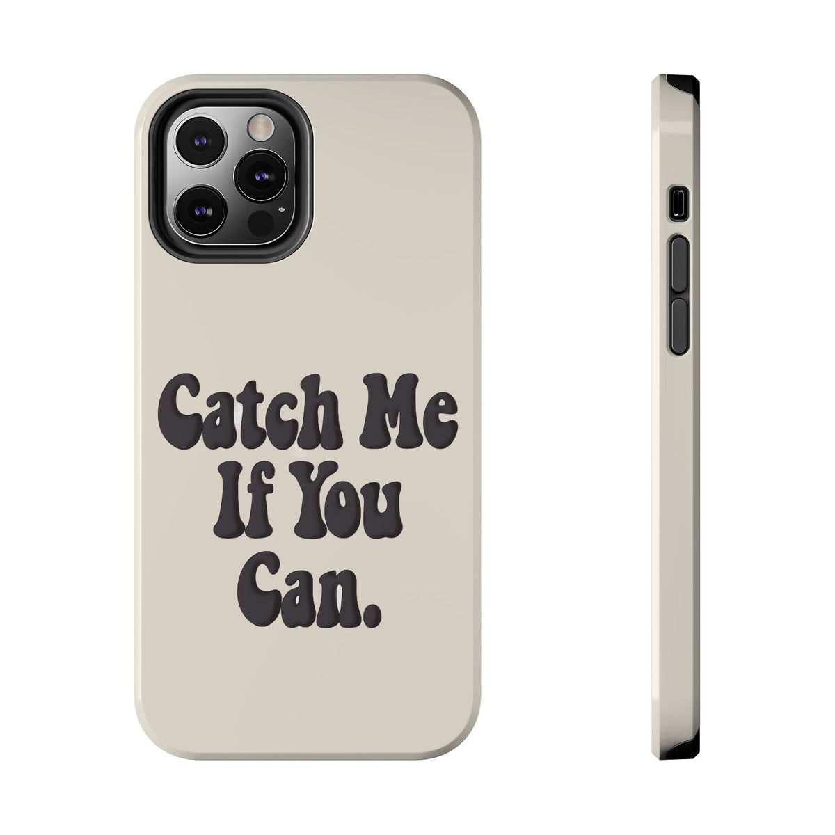 Catch Me If You Can — iPhone Tough Case