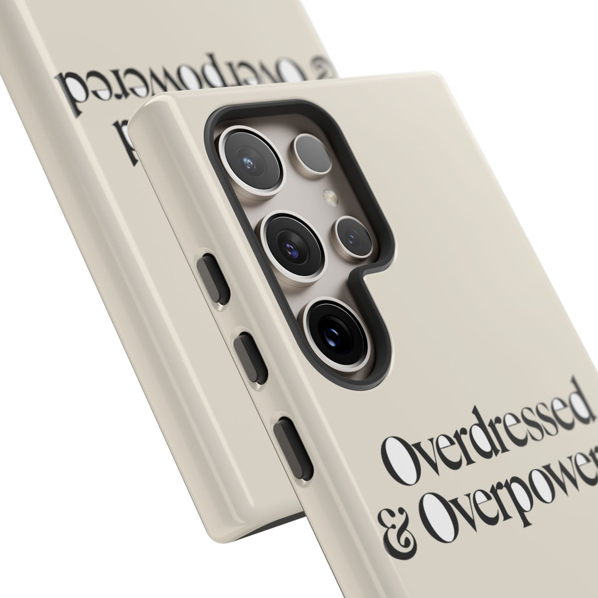 Overdressed & Overpowered — Samsung Galaxy Tough Case