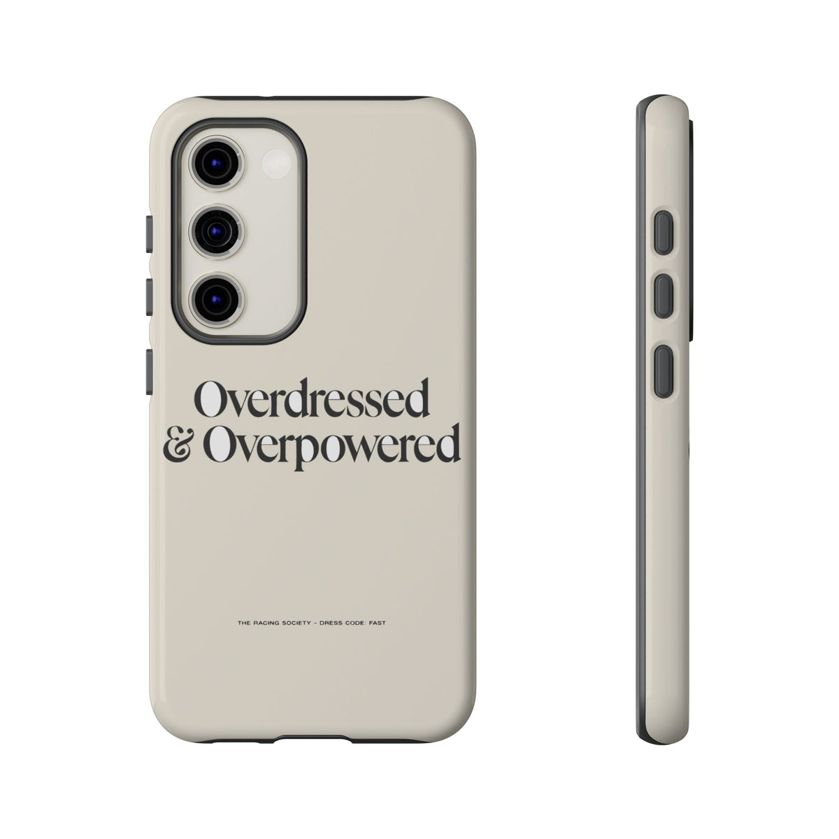 Overdressed & Overpowered — Samsung Galaxy Tough Case