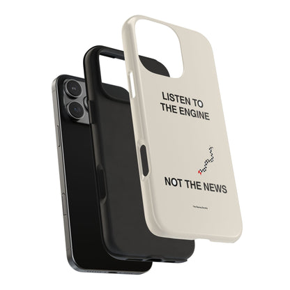 Listen To The Engine, Not The News — iPhone Tough Case