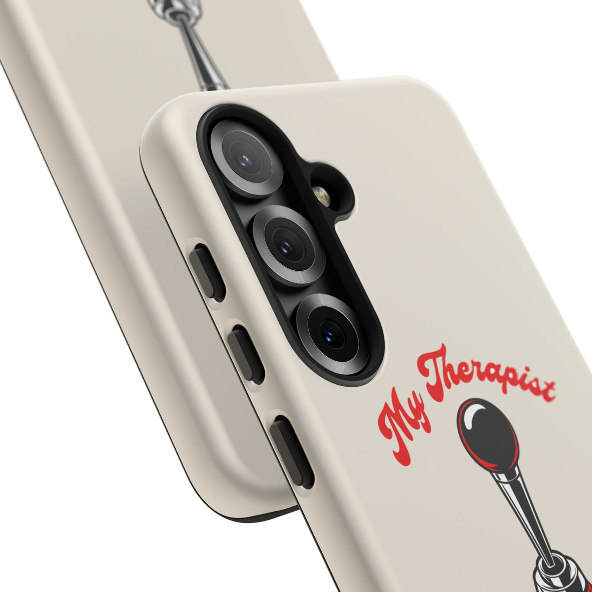 My Therapist Has Six Gears — Samsung Galaxy Tough Case