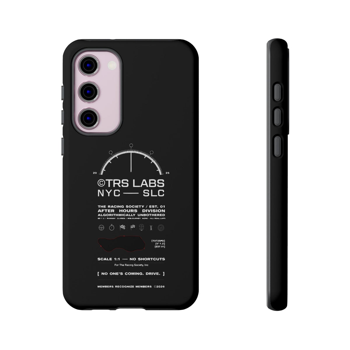 No One's Coming. Drive. — Samsung Galaxy Tough Case