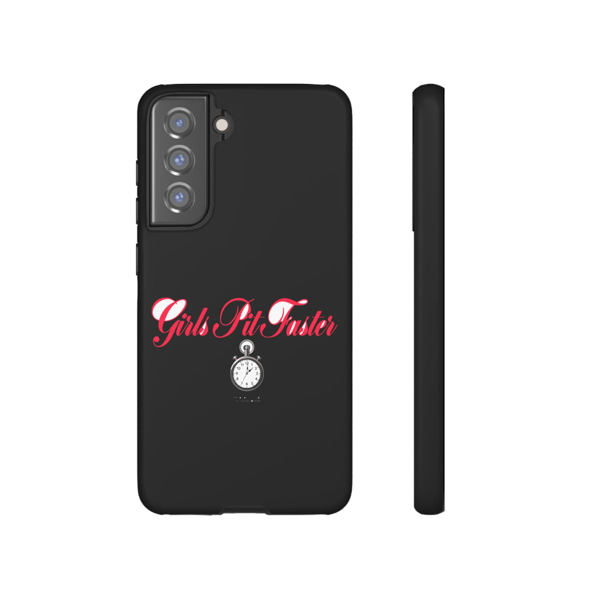 Girls Pit Faster — Samsung Galaxy Tough Case