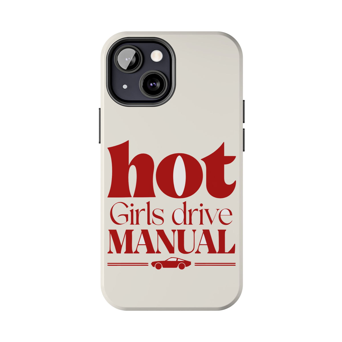 Hot Girls Drive Manual — iPhone Tough Case