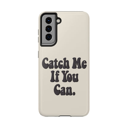 Catch Me If You Can — iPhone Tough Case