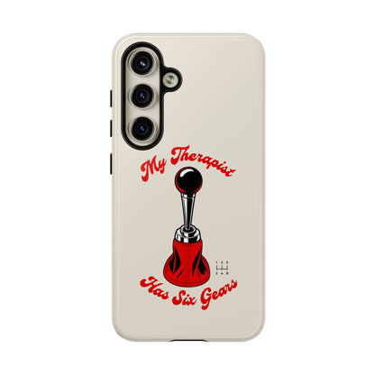 My Therapist Has Six Gears — Samsung Galaxy Tough Case