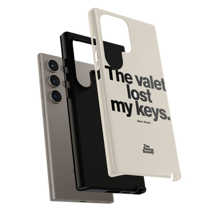 The Valet Lost My Keys — Samsung Galaxy Tough Case