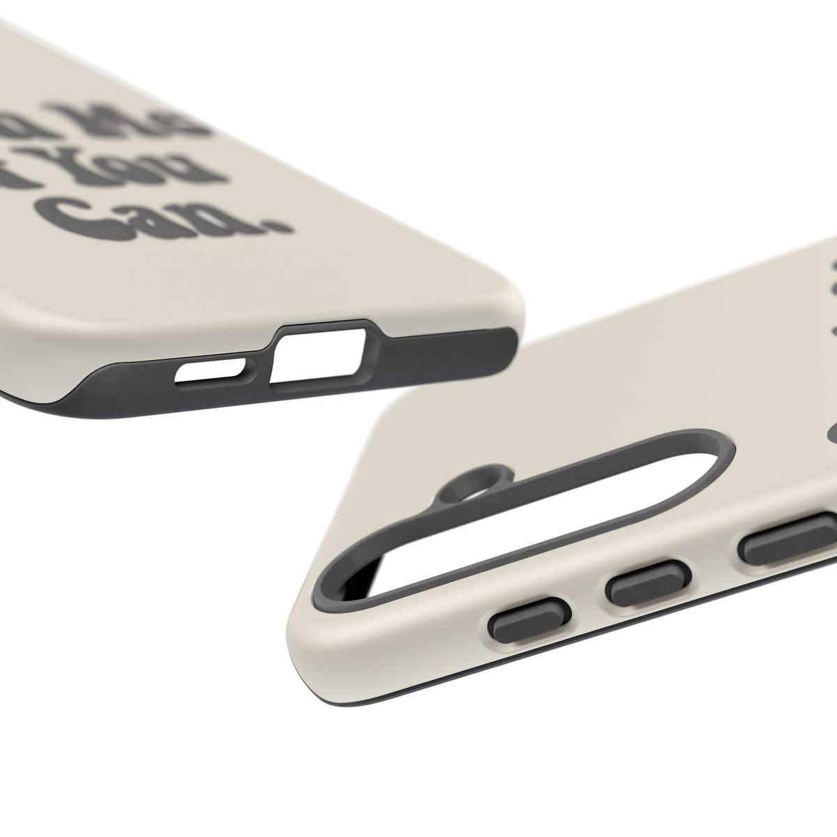 Catch Me If You Can — Samsung Galaxy Tough Case