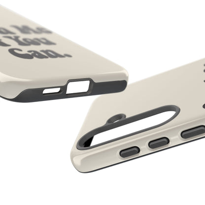 Catch Me If You Can — Samsung Galaxy Tough Case