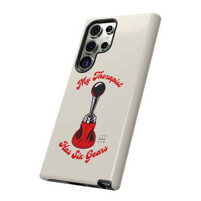My Therapist Has Six Gears — Samsung Galaxy Tough Case