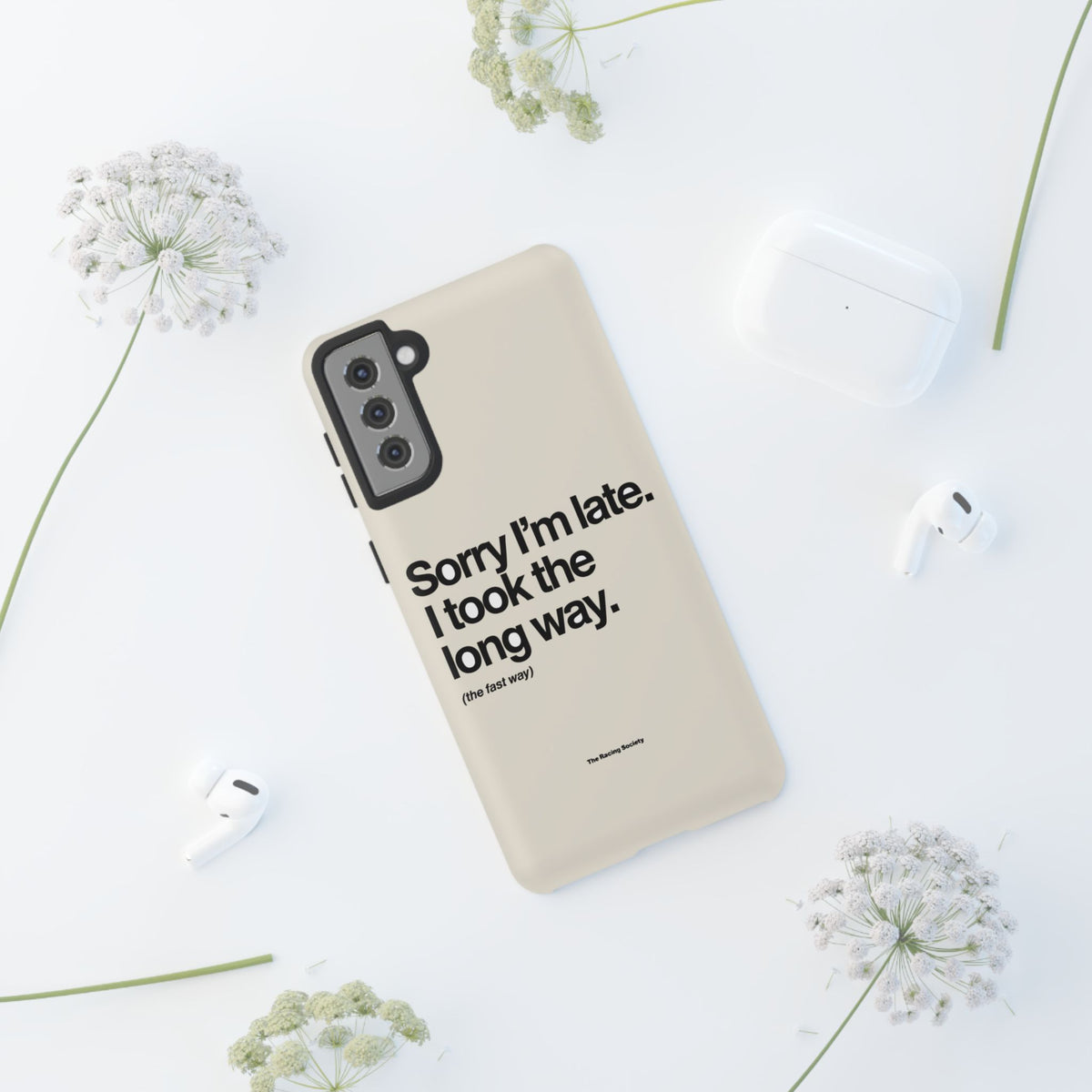 Sorry I'm Late, I Took The Long Way — Samsung Galaxy Tough Case