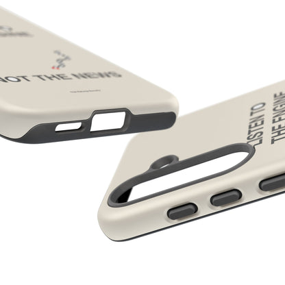 Listen To The Engine, Not The News — Samsung Galaxy Tough Case