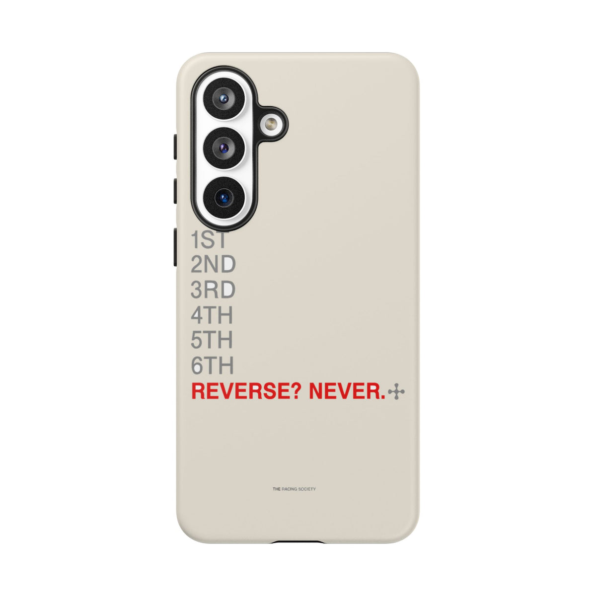 Reverse? Never. — Samsung Galaxy Tough Case