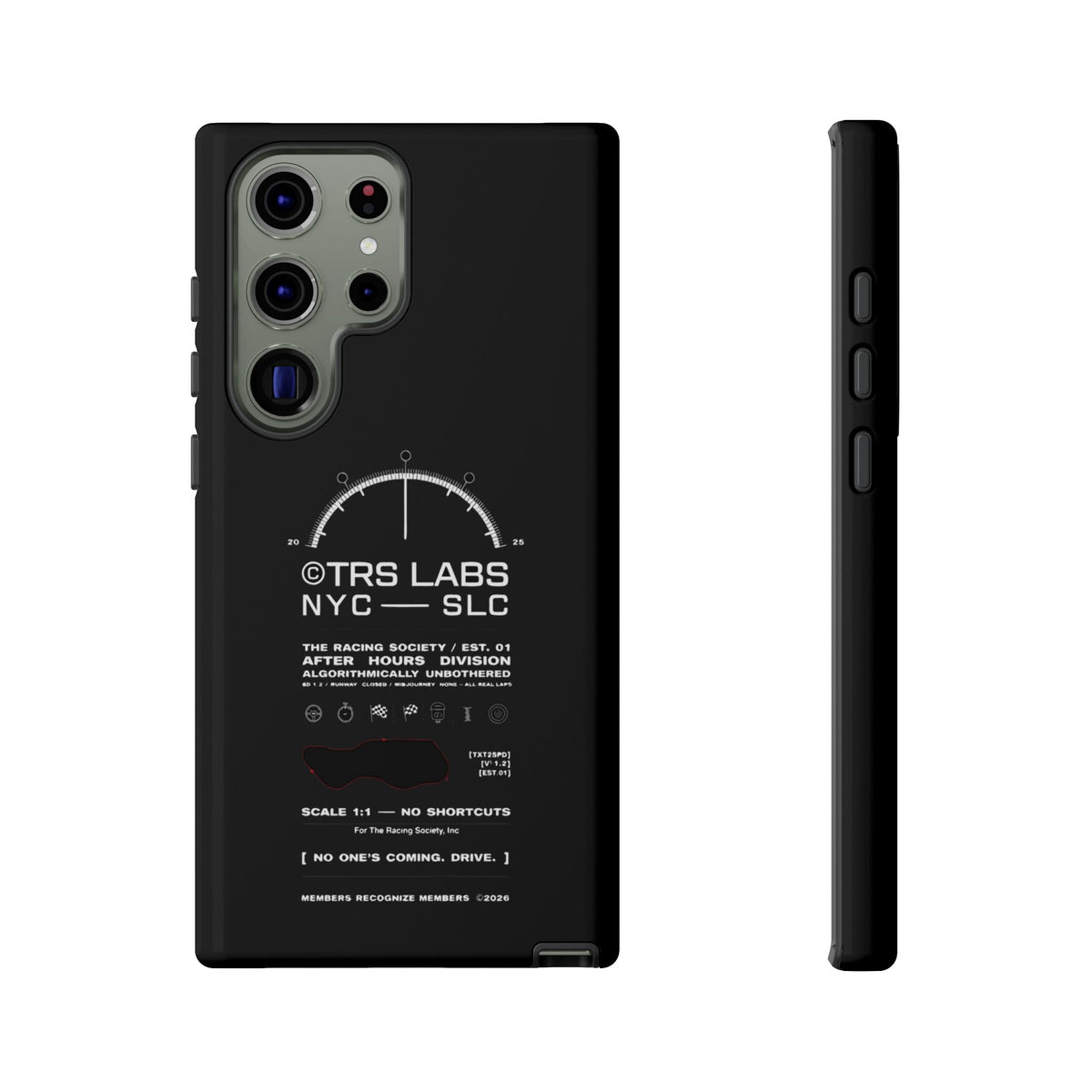 No One's Coming. Drive. — Samsung Galaxy Tough Case