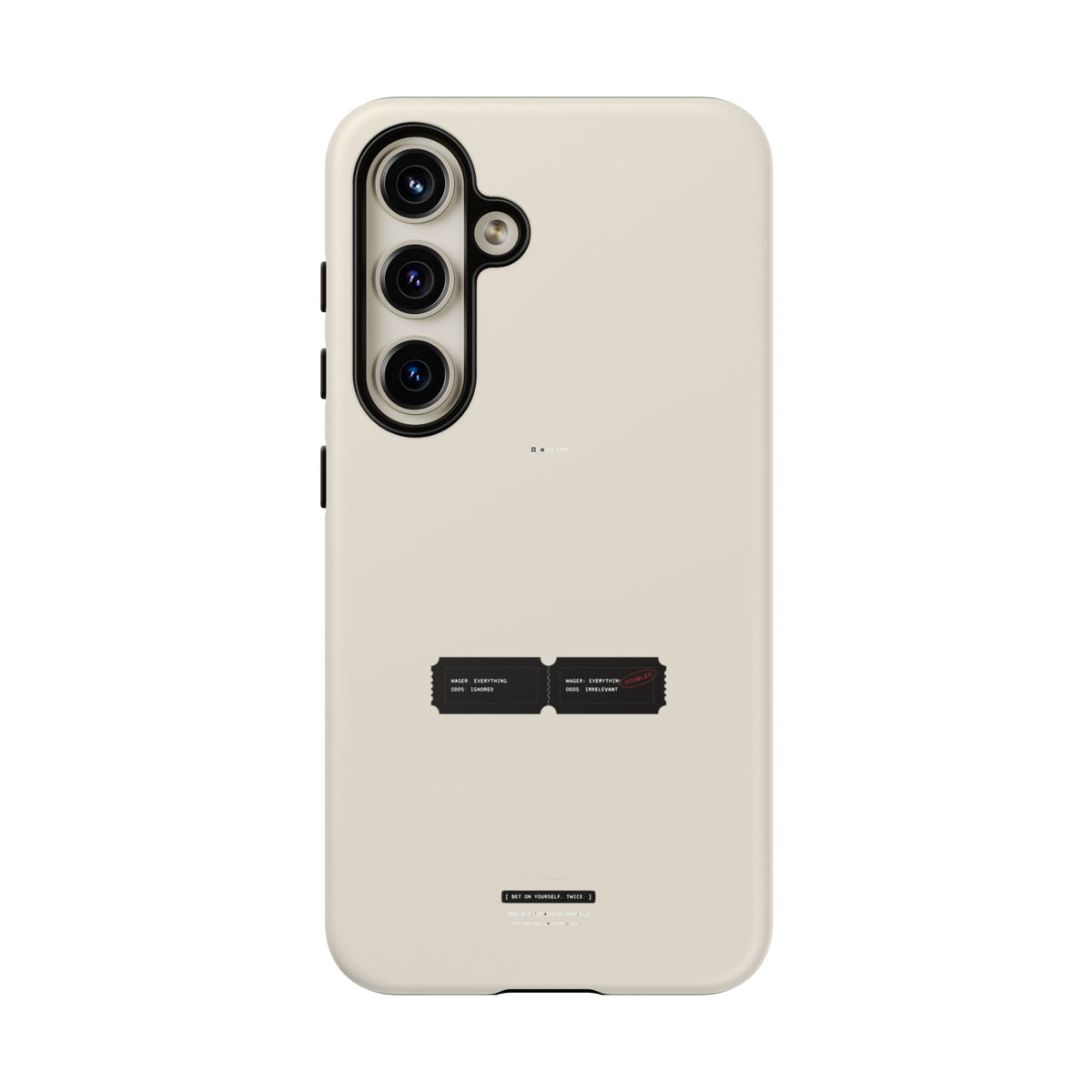 Bet On Yourself. Twice. — Samsung Galaxy Tough Case