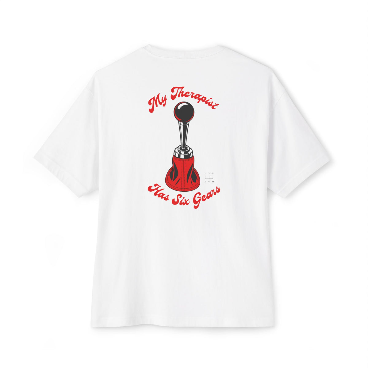 My Therapist Has Six Gears — Oversized Boxy Tee
