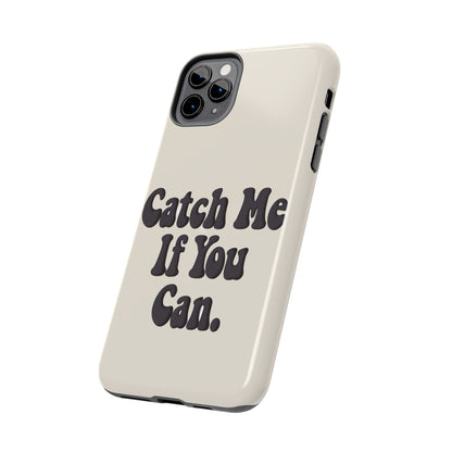 Catch Me If You Can — iPhone Tough Case