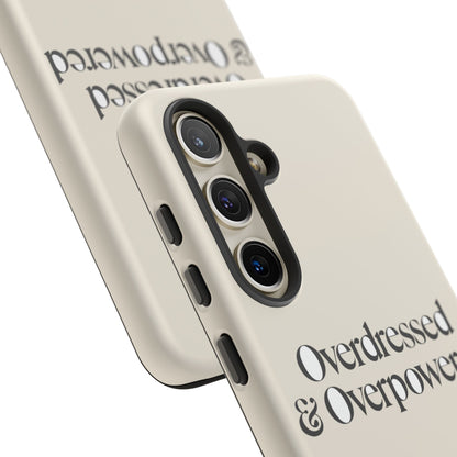 Overdressed & Overpowered — Samsung Galaxy Tough Case