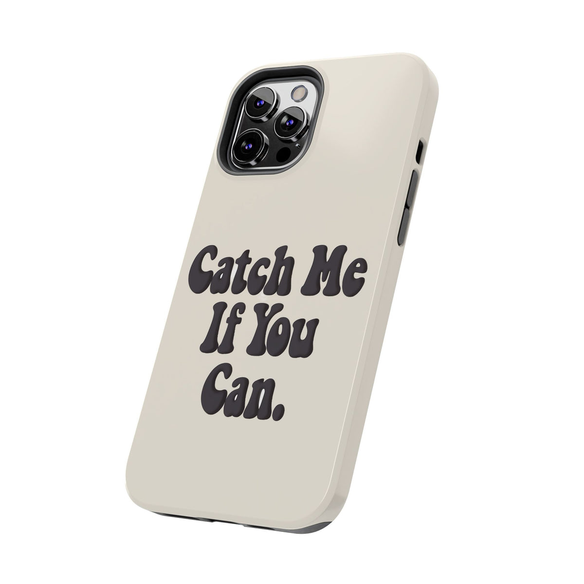 Catch Me If You Can — iPhone Tough Case