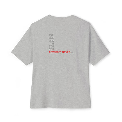 Reverse? Never. — Oversized Boxy Tee