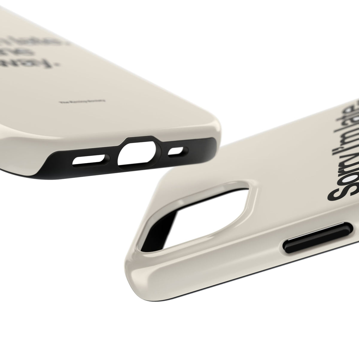 Sorry I'm Late, I Took The Long Way — iPhone Tough Case