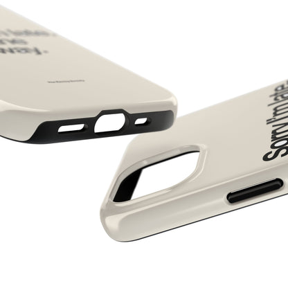 Sorry I'm Late, I Took The Long Way — iPhone Tough Case