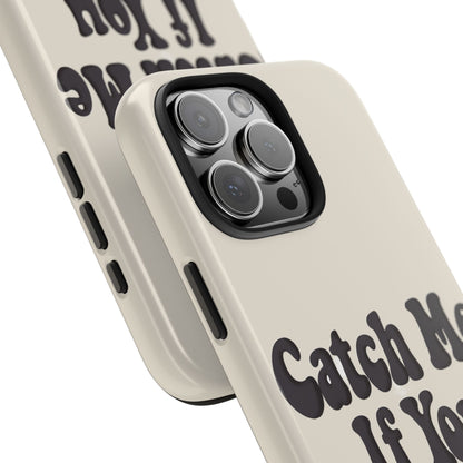 Catch Me If You Can — iPhone Tough Case